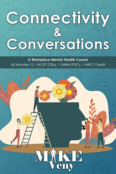 Connectivity & Conversations: A Workplace Mental Health Course