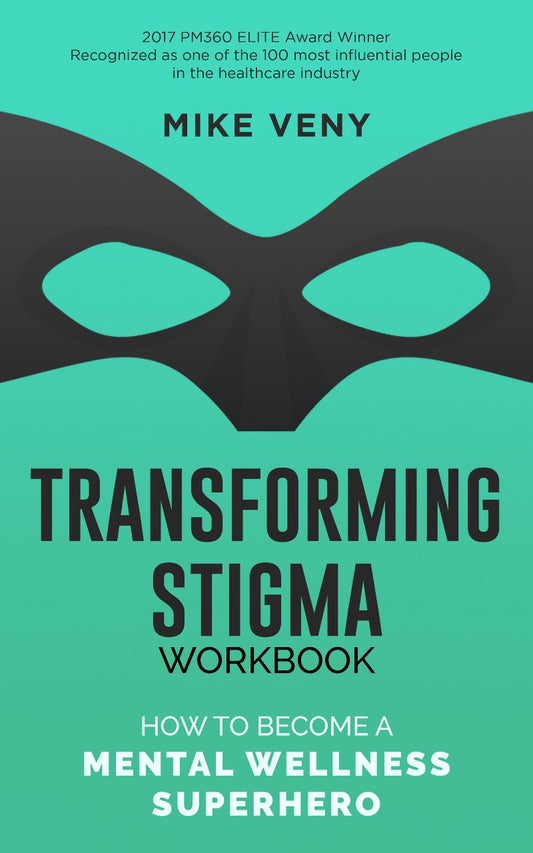The Transforming Stigma WorkHow to Become a Mental Wellness Superhero